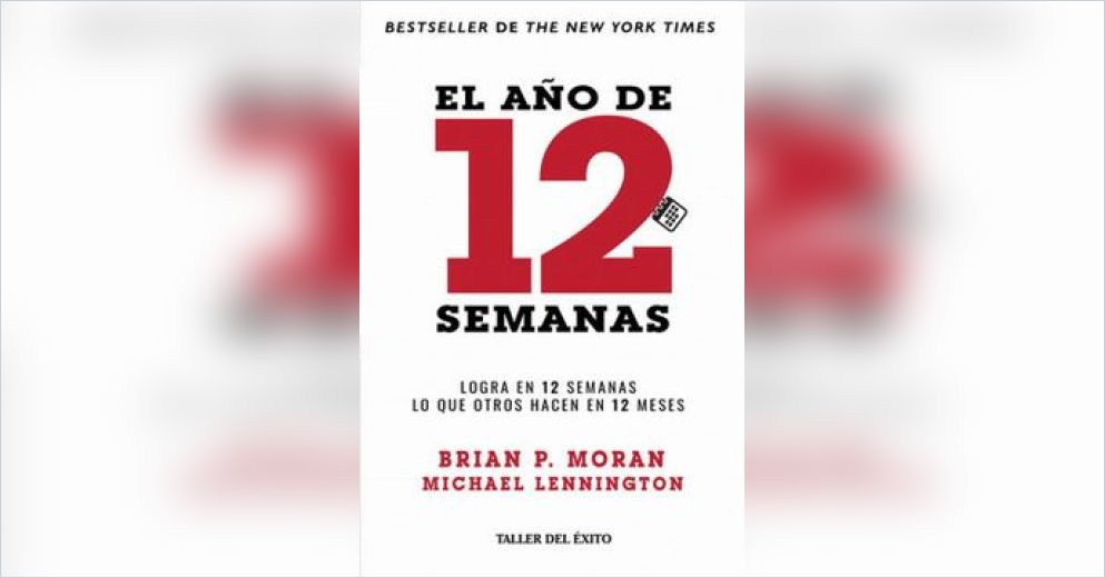 El año de 12 semanas de Michael Lennington y Brian P. Moran